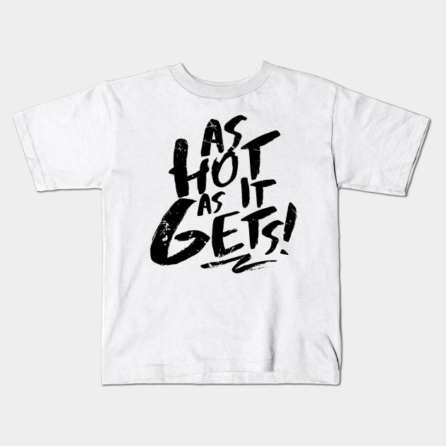 As Hot As It Gets (v2)